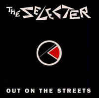 SELECTER - OUT ON THE STREETS